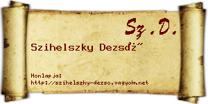 Szihelszky Dezső névjegykártya